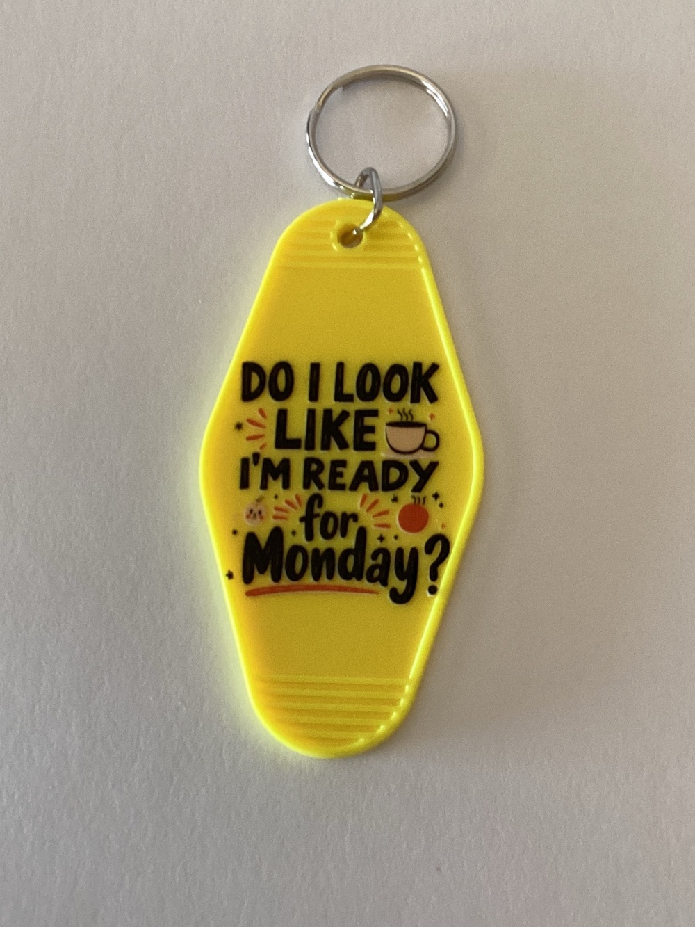 Yellow 'Do I Look Like I'm Ready for Monday?' Keychain